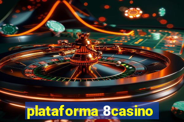 plataforma 8casino